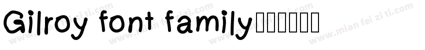 Gilroy font family字体转换